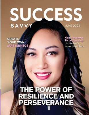 Success Savvy Magazine: June 2024 Edition by Olivas, Hanna