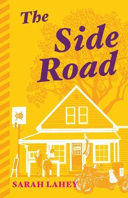 The Side Road by Lahey, Sarah