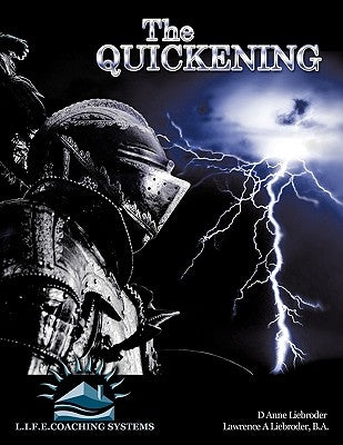 The Quickening by Liebroder, D. Anne