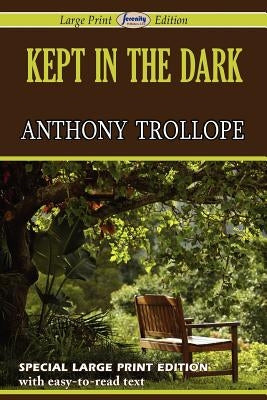 Kept in the Dark (Large Print Edition) by Trollope, Anthony