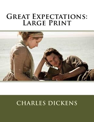Great Expectations: Large Print by Dickens, Charles