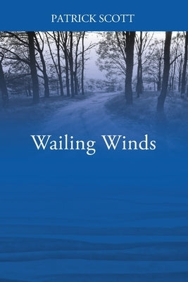 Wailing Winds by Scott, Patrick
