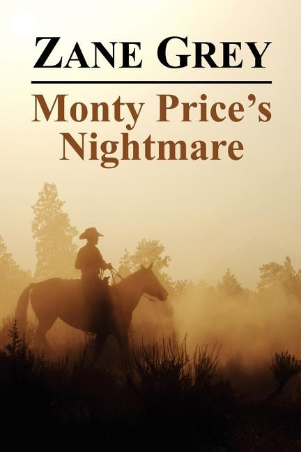 Monty Price's Nightmare by Grey, Zane