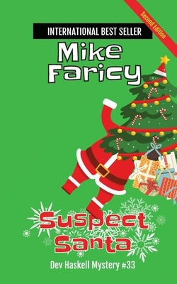 Suspect Santa: Dev Haskell Private Investigator Book 33, Second Edition: Dev Haskell Private Investigator Book 33 Second Edition: Second Edition by Faricy, Mike