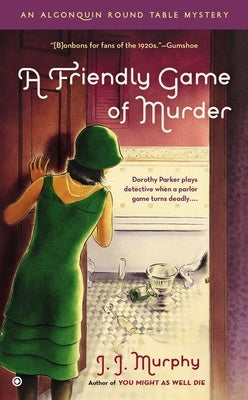 A Friendly Game of Murder by Murphy, J. J.