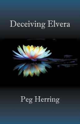 Deceiving Elvera by Herring, Peg