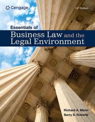 Essentials of Business Law and the Legal Environment by Mann, Richard