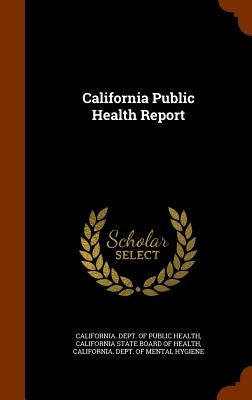 California Public Health Report by California Dept of Public Health