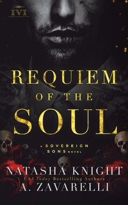 Requiem of the Soul: A Sovereign Sons Novel by Knight, Natasha