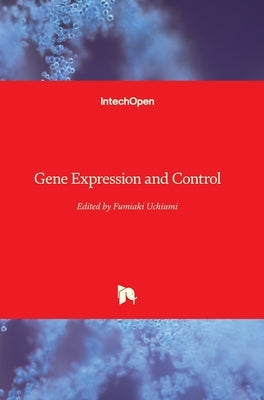 Gene Expression and Control by Uchiumi, Fumiaki
