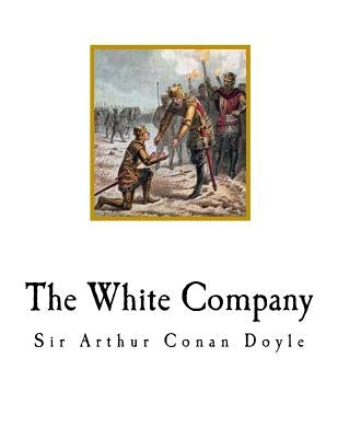 The White Company by Doyle, Arthur Conan