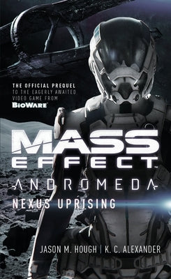 Mass Effect - Andromeda: Nexus Uprising by Hough, Jason M.