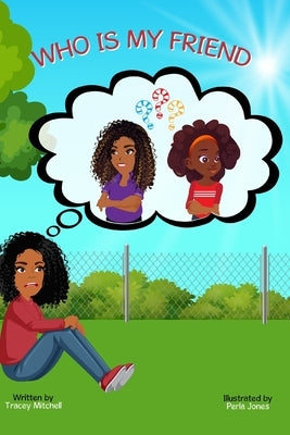 Who is My Friend by Mitchell, Tracey