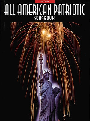 All-American Patriotic Songbook by Hal Leonard Corp