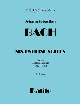 Six English Suites by Bach, Johann Sebastian