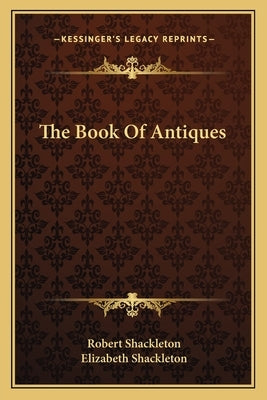 The Book Of Antiques by Shackleton, Robert