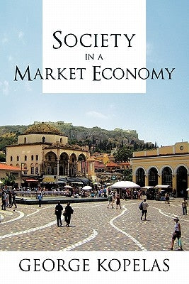 Society in a Market Economy by Kopelas, George