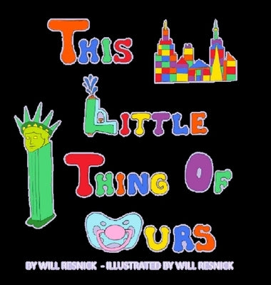 This Little Thing Of Ours by Resnick, William