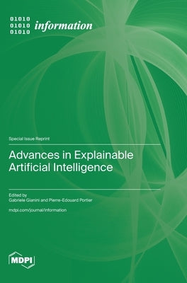 Advances in Explainable Artificial Intelligence by Gianini, Gabriele
