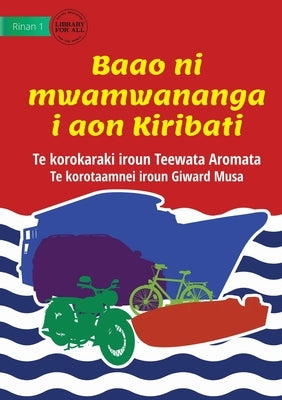 Transport in Kiribati - Baao ni mwamwananga i aon Kiribati (Te Kiribati) by Aromata, Teewata