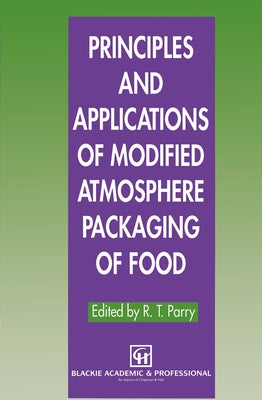 Principles and Applications of Modified Atmosphere Packaging of Food by Day