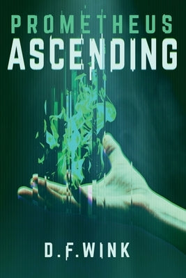Prometheus Ascending by Wink, D. F.
