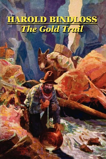 The Gold Trail by Bindloss, Harold