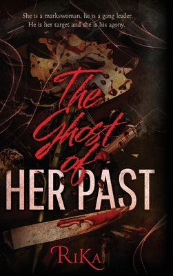The Ghost Of HER PAST by Rika