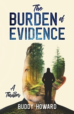 The Burden of Evidence by Howard, Buddy