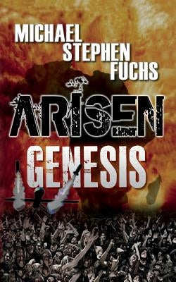 Arisen: Genesis by Fuchs, Michael Stephen