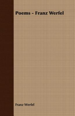 Poems - Franz Werfel by Werfel, Franz