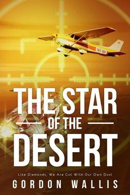 The Star Of The Desert by Wallis, Gordon