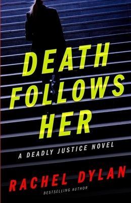 Death Follows Her by Dylan, Rachel