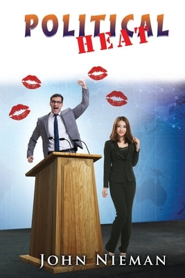 Political Heat by Nieman, John