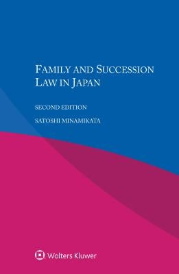 Family and Succession Law in Japan by Minamikata, Satoshi