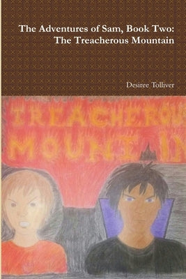 The Treacherous Mountain: Book Two by Tolliver, Desiree