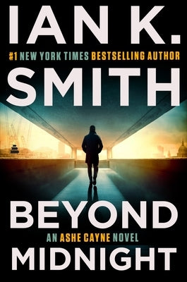 Beyond Midnight: An Ashe Cayne Novel, Book 5 by Smith, Ian K.