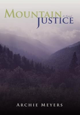 Mountain Justice by Meyers, Archie