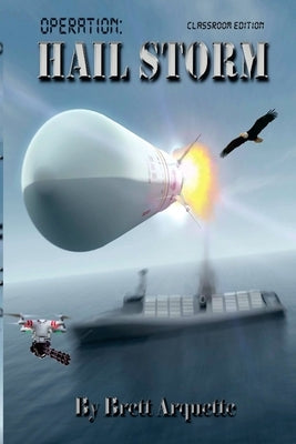Operation Hail Storm - Classroom Edition by Arquette, Brett