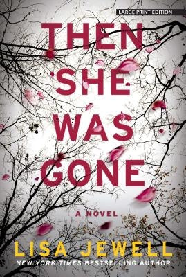 Then She Was Gone by Jewell, Lisa
