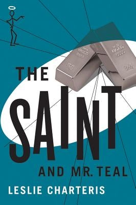 The Saint and Mr. Teal by Charteris, Leslie
