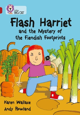 Flash Harriet and the Mystery of the Fiendish Footprints: Band 14/Ruby by Wallace, Karen
