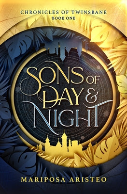 Sons of Day and Night: Volume 1 by Aristeo, Mariposa