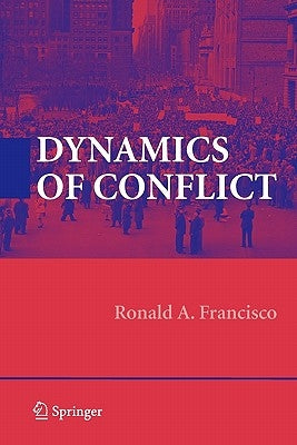 Dynamics of Conflict by Francisco, Ronald A.