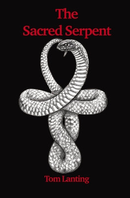 The Sacred Serpent by Lanting, Tom