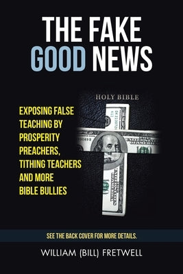 The Fake Good News by Fretwell, William