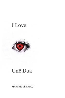 I Love: Un by Camaj, Margarit
