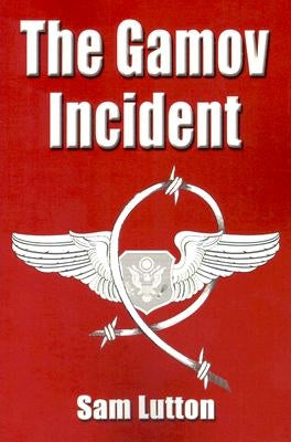 The Gamov Incident by Lutton, Sam