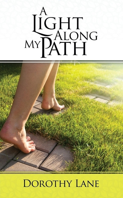 A Light Along My Path by Lane, Dorothy