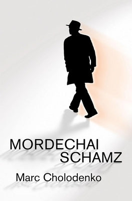 Mordechai Schamz by Cholodenko, Marc